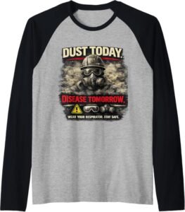 Dust Today, Disease Tomorrow | Respiratory Safety Awareness Raglan Baseball Tee