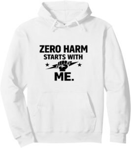 Zero Harm Starts With Me – Safety Culture Motivational Gift Pullover Hoodie