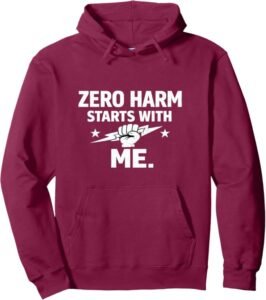 Zero Harm Starts With Me – Safety Culture Motivational Gift Pullover Hoodie
